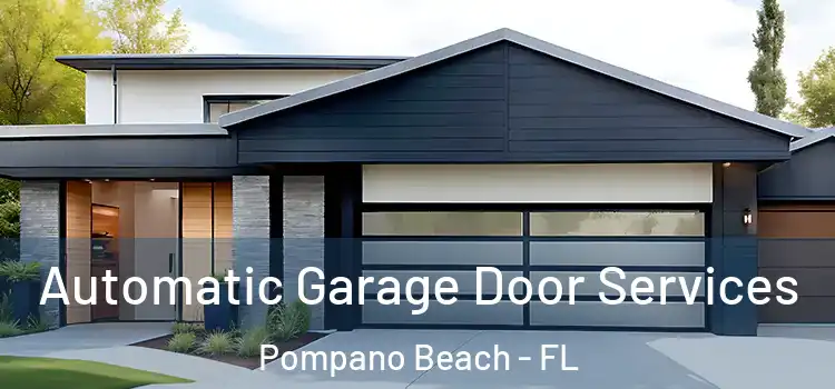  Automatic Garage Door Services Pompano Beach - FL