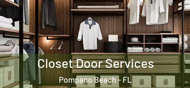 Closet Door Services Pompano Beach - FL
