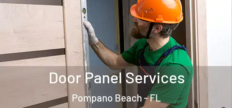 Door Panel Services Pompano Beach - FL