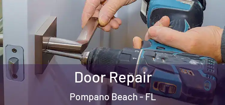 Door Repair Pompano Beach - FL