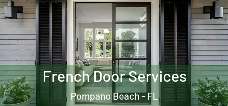  French Door Services Pompano Beach - FL