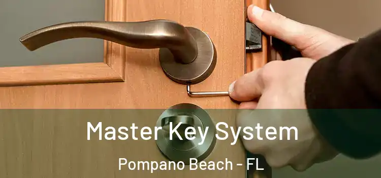  Master Key System Pompano Beach - FL
