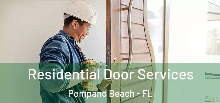 Residential Door Services Pompano Beach - FL