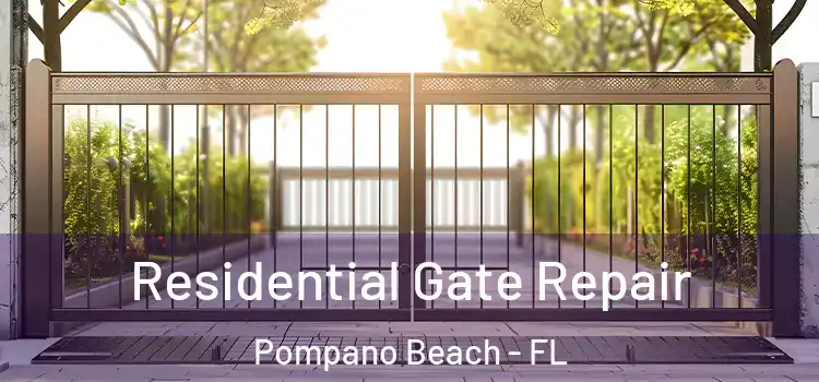 Residential Gate Repair Pompano Beach - FL