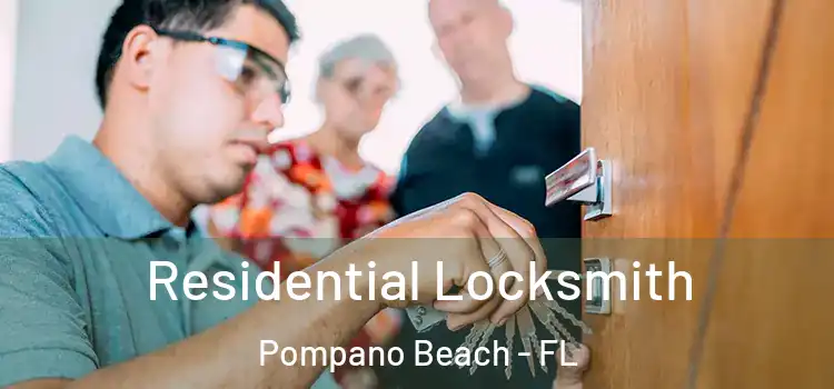  Residential Locksmith Pompano Beach - FL
