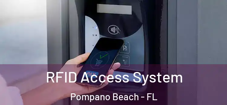 RFID Access System Pompano Beach - FL