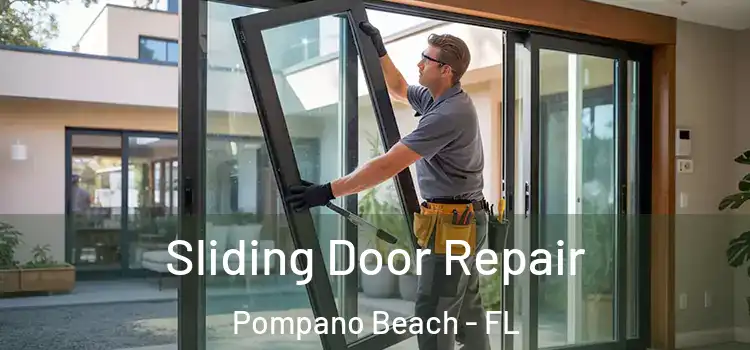 Sliding Door Repair Pompano Beach - FL