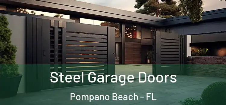 Steel Garage Doors Pompano Beach - FL