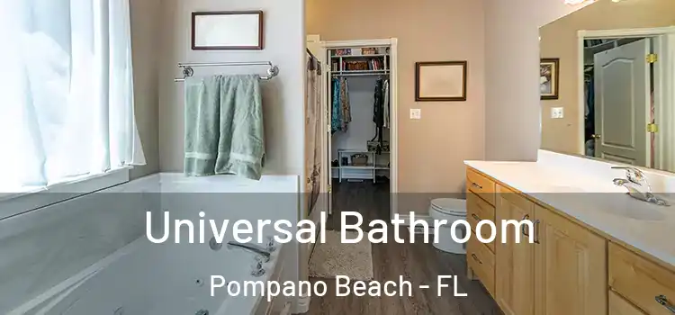 Universal Bathroom Pompano Beach - FL